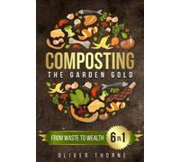Oliver Thorne Composting (Tascabile)