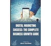 Oliver Thornfield Digital Marketing Success (Tascabile)