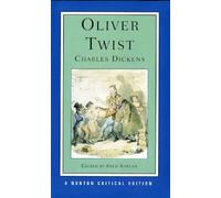 Oliver Twist: Authoritative Text Backgrounds and Sources Early Reviews Criticism: 0