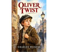 Oliver Twist: By Charles Dickens