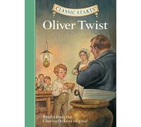 [Oliver Twist (Classic Starts)] [By: Dickens, Charles] [March, 2006]