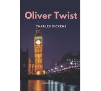Oliver Twist: Complete with Annotation