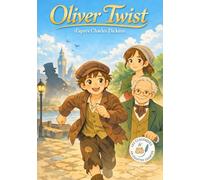 Oliver Twist: Les Classiques en Culottes Courtes - Grandes histoires pour petites oreilles