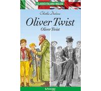 Oliver Twist. Testo inglese a fronte. I classici italiano-inglese