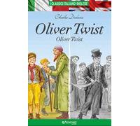 Oliver Twist. Testo inglese a fronte. I classici italiano-inglese. Ediz. bilingue