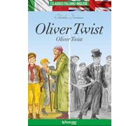 Oliver Twist. Testo inglese a fronte. I classici italiano-inglese. Ediz. bilingue