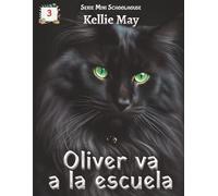 Oliver Va A La Escuela: Serie Mini Schoolhouse Spanish
