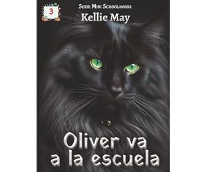 Oliver Va A La Escuela: Serie Mini Schoolhouse Spanish