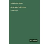 Oliver Wendell Holmes: in large print