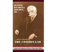 Oliver Wendell Holmes The Annotated Common Law (Copertina rigida)