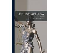 Oliver Wendell Holmes The Common Law (Tascabile)