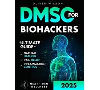 Oliver Wilson DMSO for Biohackers (Tascabile)