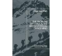 Oliver Yule-Smi The Problem of China in the British Foreign O (Copertina rigida)
