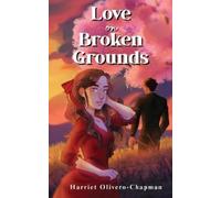 Olivero-Chapman, Harriet S Love On Broken Grounds Book NUOVO
