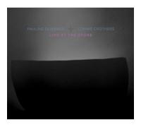 Oliveros, Pauline/ Crothers, Connie - Live At The Stone