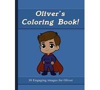 Oliver's Coloring Book: 30 Engaging Images For Oliver