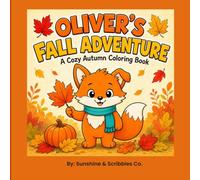 Oliver's Fall Adventure: A Cozy Autumn Coloring Book