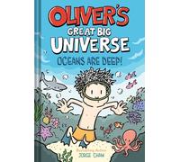 Oliver's Great Big Universe #4: Oceans Are Deep!