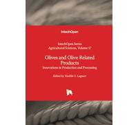 Olives and Olive Related Products - Innovations in Production and Processing