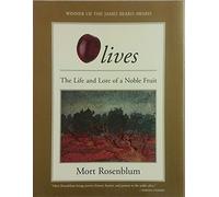 Olives: The Life and Lore of a Noble Fruit