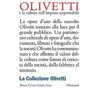 Olivetti e la cultura nell'impresa responsabile. La collezione Olivetti. Ediz. italiana e inglese
