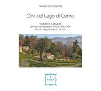 Olivi del lago di Como. Tradizione e attualità - 2019 - New Press