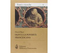 Olivi e la povertà francescana. Le origini della controversia sull'«Usus p...