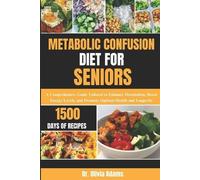 Olivia Adams Metabolic Confusion Diet for Seniors (Tascabile)