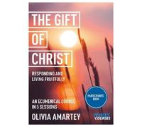 Olivia Amartey The Gift of Christ: Responding and Living F (Mixed Media Product)