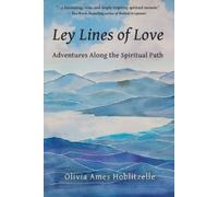 Olivia Ames Hoblitzelle Ley Lines of Love (Tascabile)