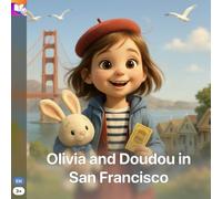 Olivia and Doudou in San Francisco: A San Francisco Adventure for Kids