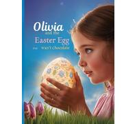 Olivia: And The Easter Egg That Wasn't Chocolate!