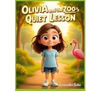 Olivia and the Zoo’s Quiet Lesson