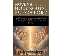 Olivia Anderson Novena For The Holy Souls In Purgatory (Tascabile)