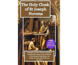 Olivia Anderson The Holy Cloak of St Joseph Novena (Tascabile)