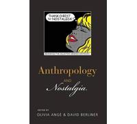 Olivia Angé Anthropology and Nostalgia (Copertina rigida)