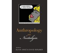 Olivia Angé Anthropology and Nostalgia (Tascabile)