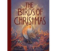 Olivia Armstrong The Birds of Christmas (Copertina rigida)