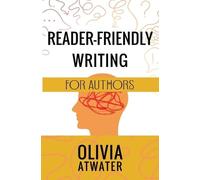 Olivia Atwater Reader-Friendly Writing for Authors (Tascabile)