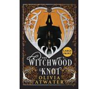 Olivia Atwater The Witchwood Knot (Tascabile) Victorian Faerie Tales