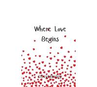 Olivia Bailey Where Love Begins (Tascabile)