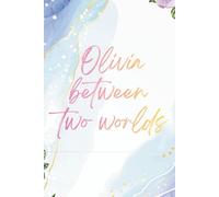 Olivia between two worlds