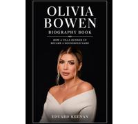 Olivia Bowen Biography Book: How a Villa Runner Up Became a Household Name
