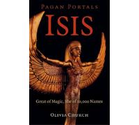 Olivia Church Pagan Portals - Isis (Tascabile)