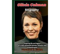 Olivia Colman Biography: Inspiring life and legacy of a well renowned Actress, Director and Philanthropist