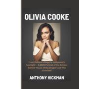 OLIVIA COOKE: From Oldham's Stage to Hollywood's Spotlight - A 2025 Portrait of the Actress Behind 'House of the Dragon' and 'The Girlfriend’
