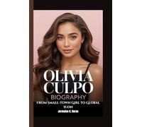 OLIVIA CULPO BIOGRAPHY: From Small-Town Girl to Global Icon