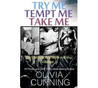 Olivia Cunning Try Me, Tempt Me, Take Me (Tascabile)