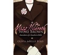 Olivia deBelle Byrd Miss Hildreth Wore Brown (Tascabile)