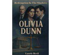 Olivia Dunn: Redemption in the Shadows